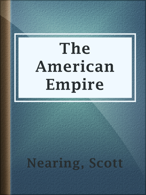 Title details for The American Empire by Scott Nearing - Wait list